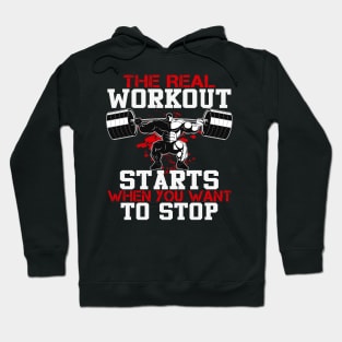 The real workout starts when you want to stop Hoodie